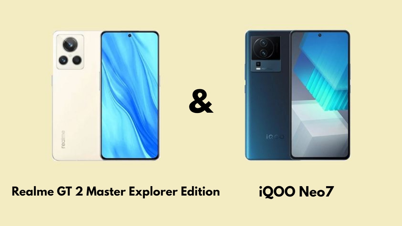 ما أوجه الاختلاف والتشابه بين الرائدين iQOO Neo7 مقابل Realme GT 2 Master Explorer Edition  